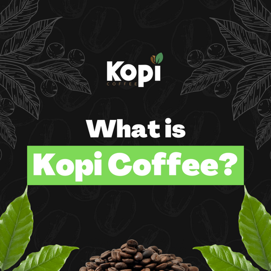 What Is Kopi Coffee?